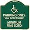 Signmission Parking Van Accessible Minimum Fine $250 Heavy-Gauge Aluminum Sign, 18" x 18", G-1818-23405 A-DES-G-1818-23405 - alternate 1